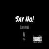 Slim Savage - Say No - Single